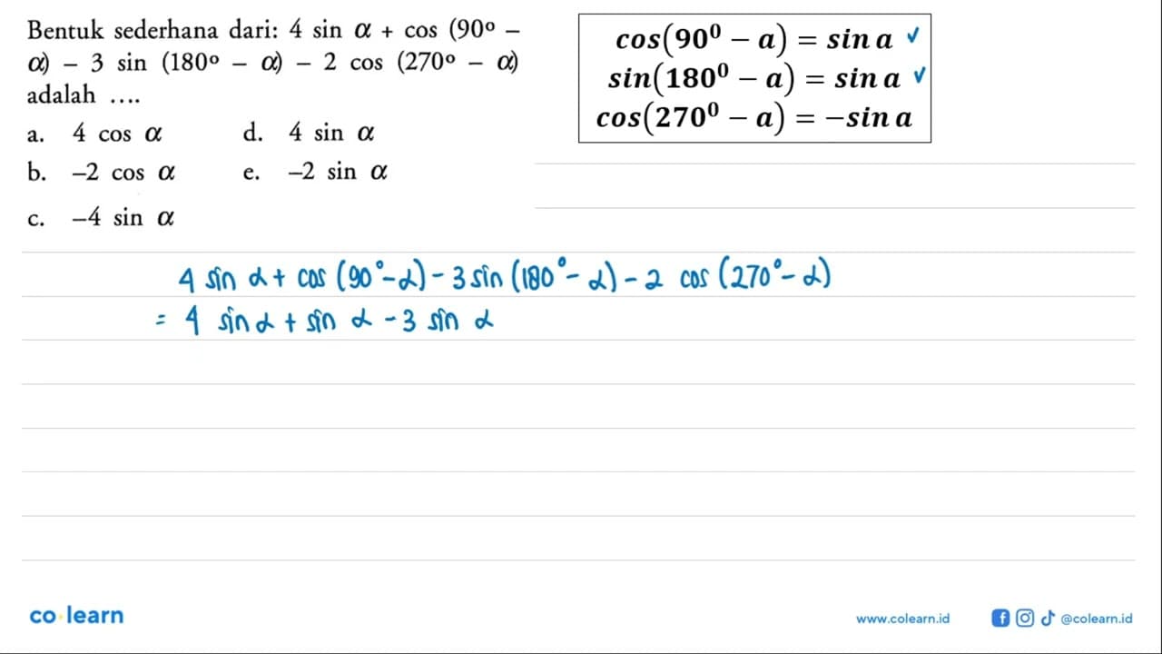 Bentuk sederhana dari: 4 sin a+cos (90-a)-3 sin (180-a)-2