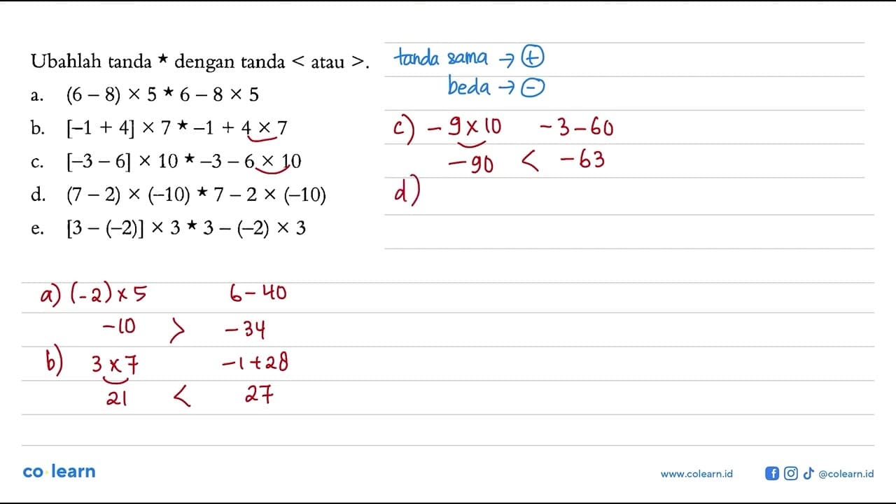 Ubahlah tanda * dengan tanda < atau >. a. (6 - 8) x 5 * 6 -