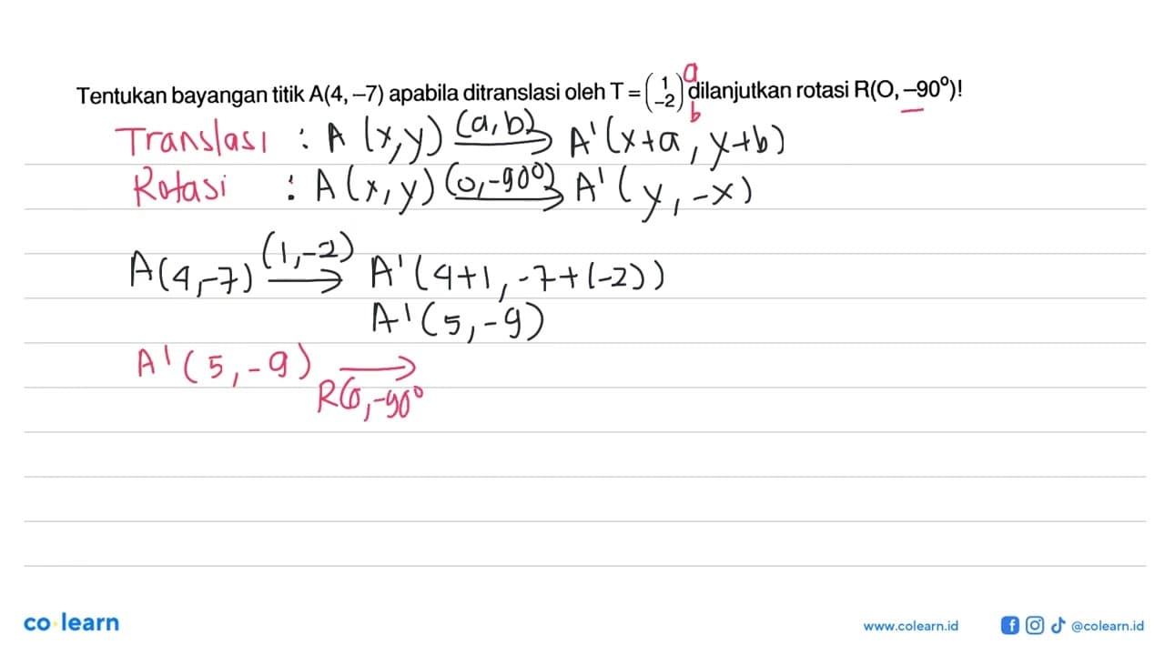 Tentukan bayangan titik A(4,-7) apabila ditranslasi oleh