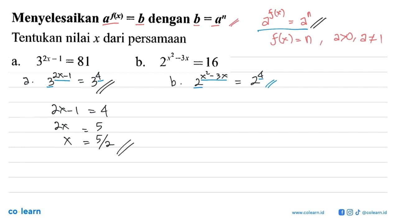 Menyelesaikan a^f(x)=b dengan b=a^n Tentukan nilai x dari