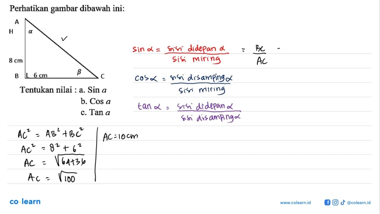 Perhatikan gambar dibawah ini: A H alpha 8 cm beta 6cm B C