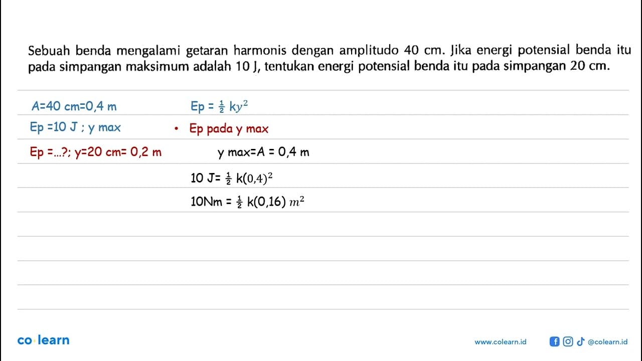 Sebuah benda mengalami getaran harmonis dengan amplitudo 40