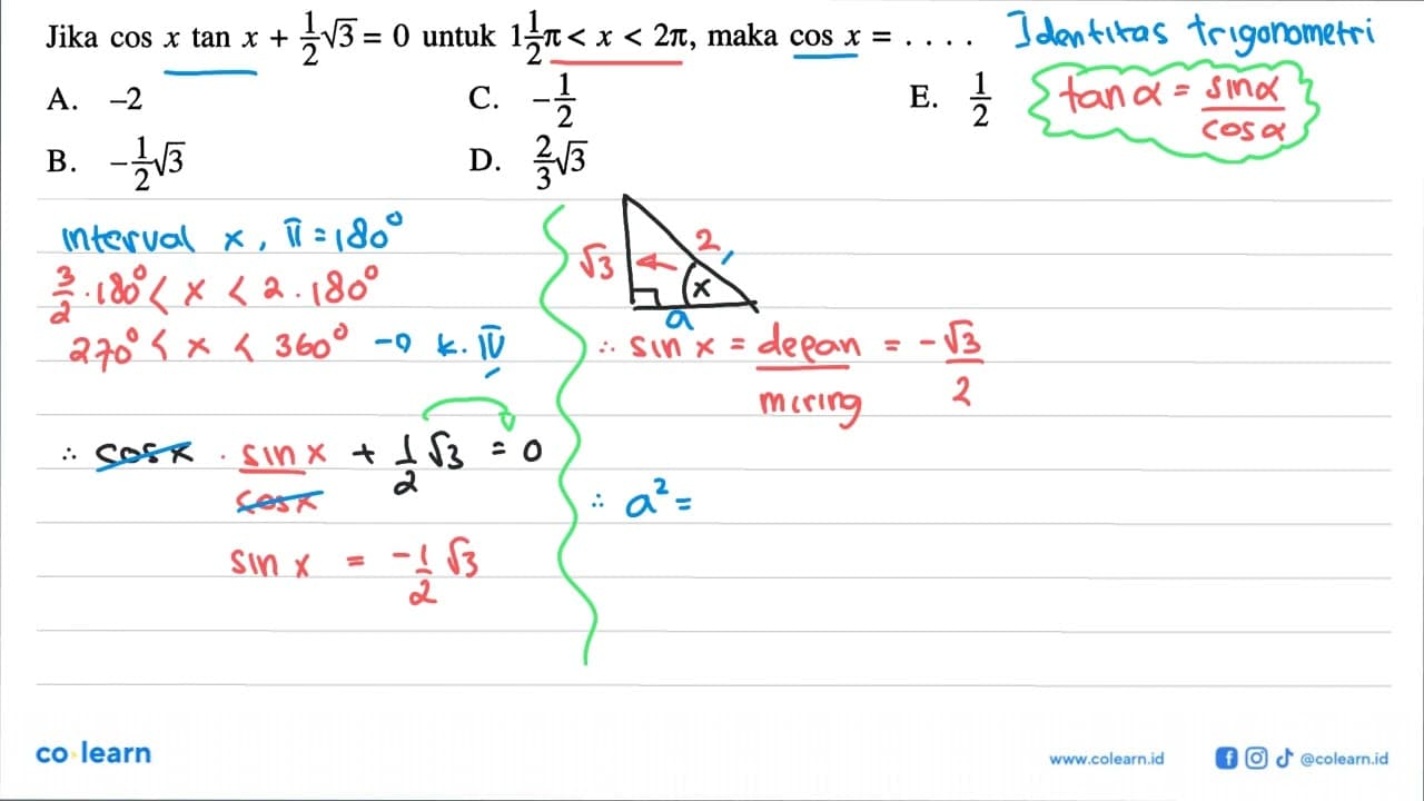 Jika cos x tan x + akar(3)/2=0 untuk 1 1/2pi<x<2pi, maka