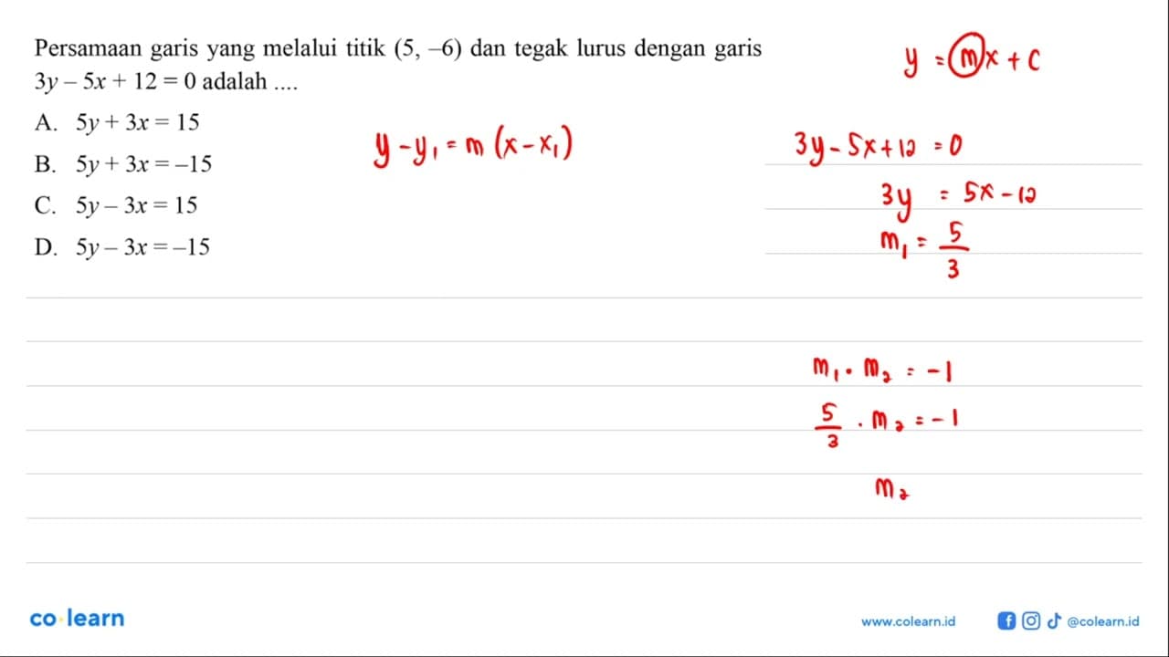 Persamaan garis yang melalui titik (5, -6) dan tegak lurus