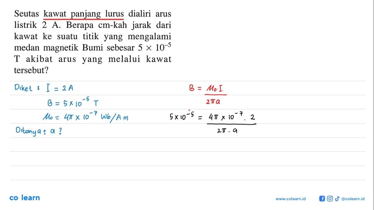 Seutas kawat panjang lurus dialiri arus listrik 2 A. Berapa