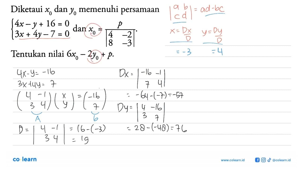 Diketahui x0 dan y0 memenuhi persamaan 4x-y+16=0 3x+4y-7=0