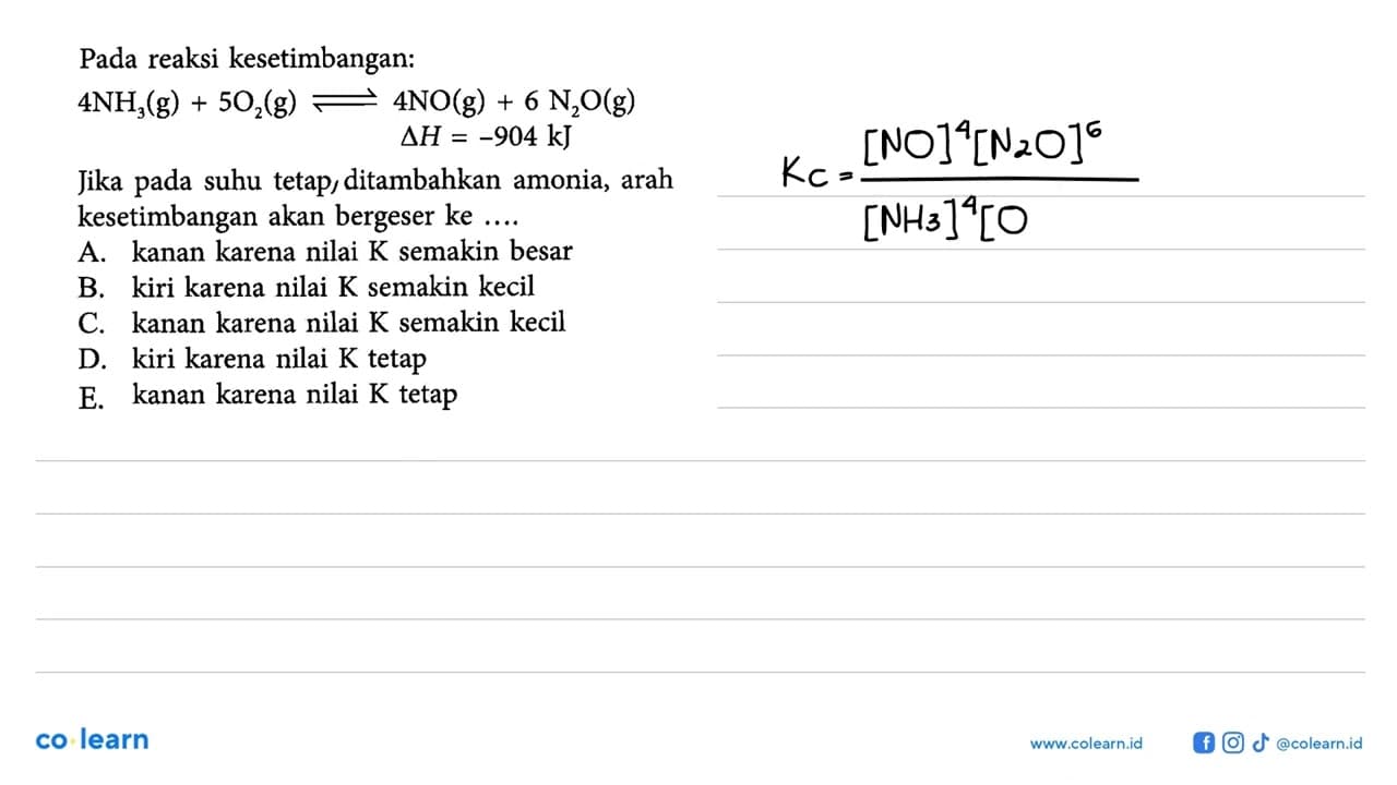 Pada reaksi kesetimbangan: 4NH3(g)+5O2(g) <=>