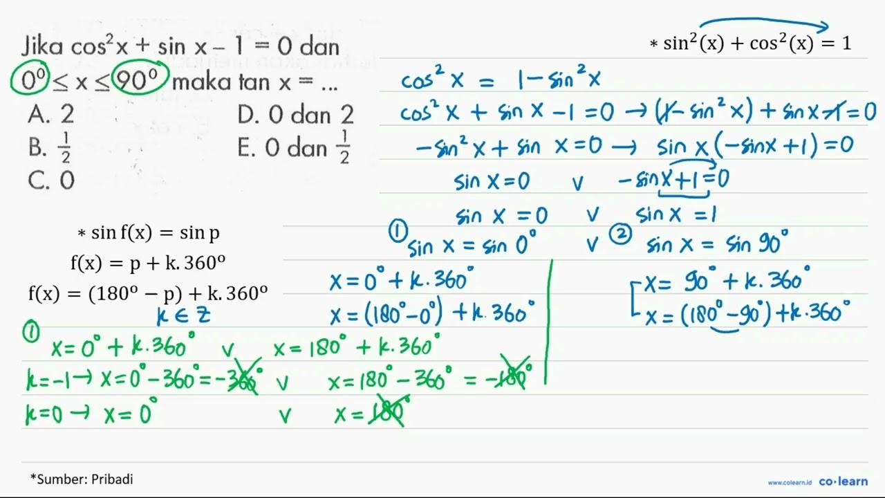 Jika cos^2 x+sin x-1=0 dan 0<=x<=90 maka tan x= ...