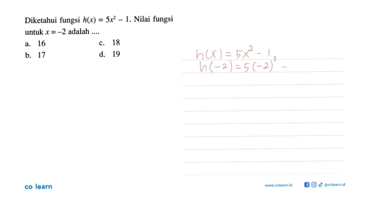 Diketahui fungsi h(x) = 5x^2 - 1. Nilai fungsi untuk x = -2