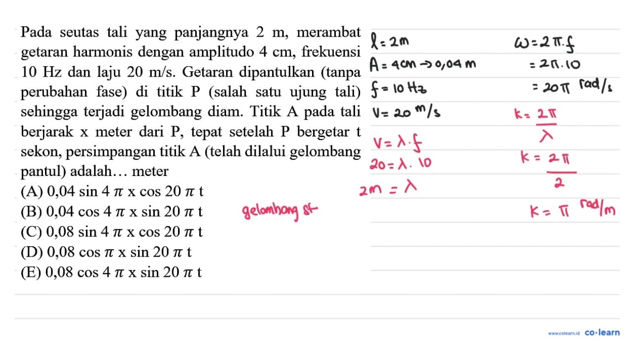 Pada seutas tali yang panjangnya 2 m , merambat getaran