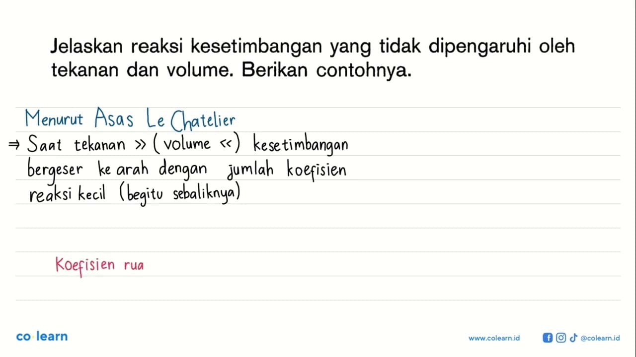 Jelaskan reaksi kesetimbangan yang tidak dipengaruhi oleh