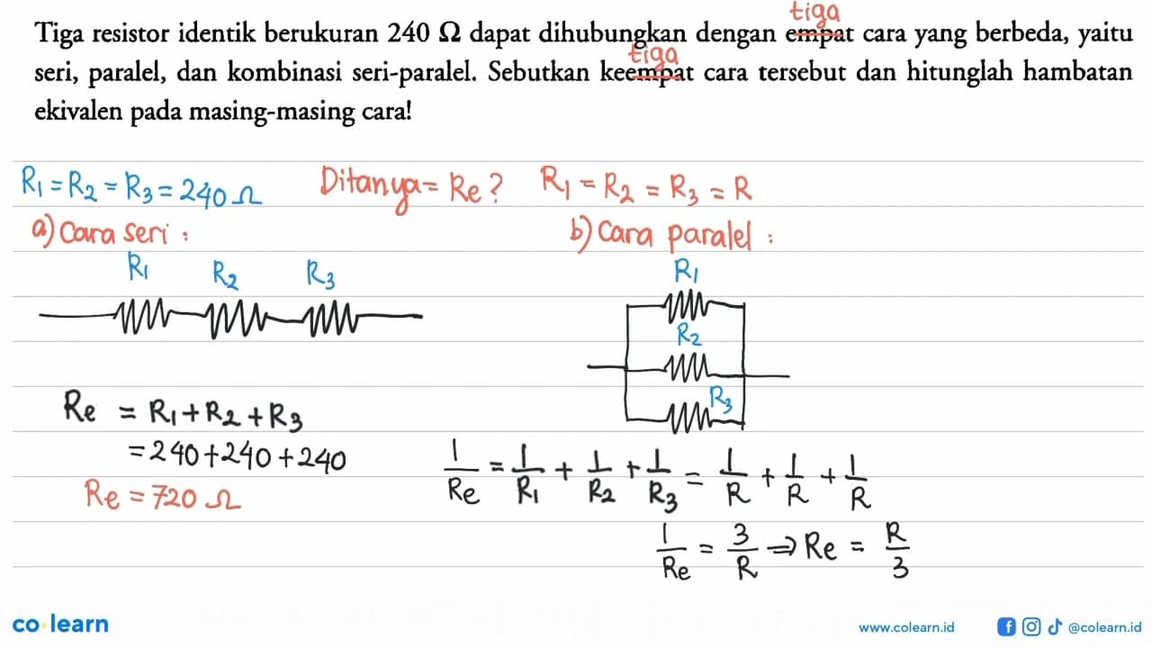 Tiga resistor identik berukuran 240 Ohm dapat dihubungkan