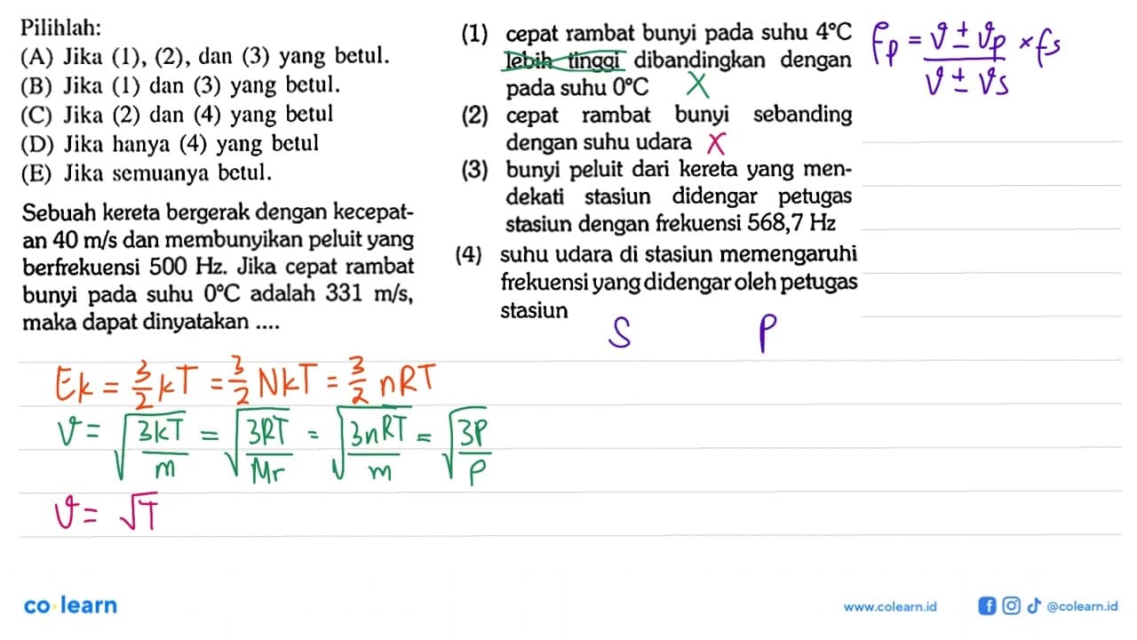 Pilihlah:Sebuah kereta bergerak dengan kecepatan 40 m/s dan