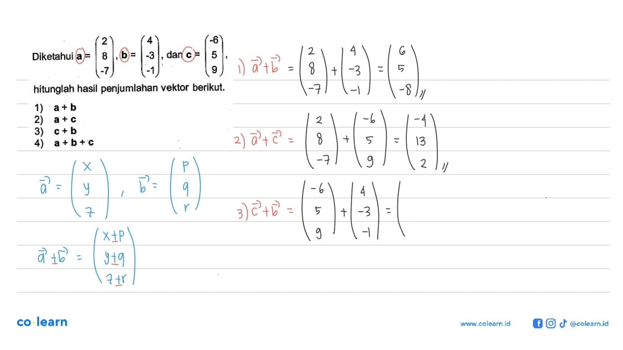 Diketahui vektor a=(2 8 -7), vektor b=(4 -3 -1), dan vektor