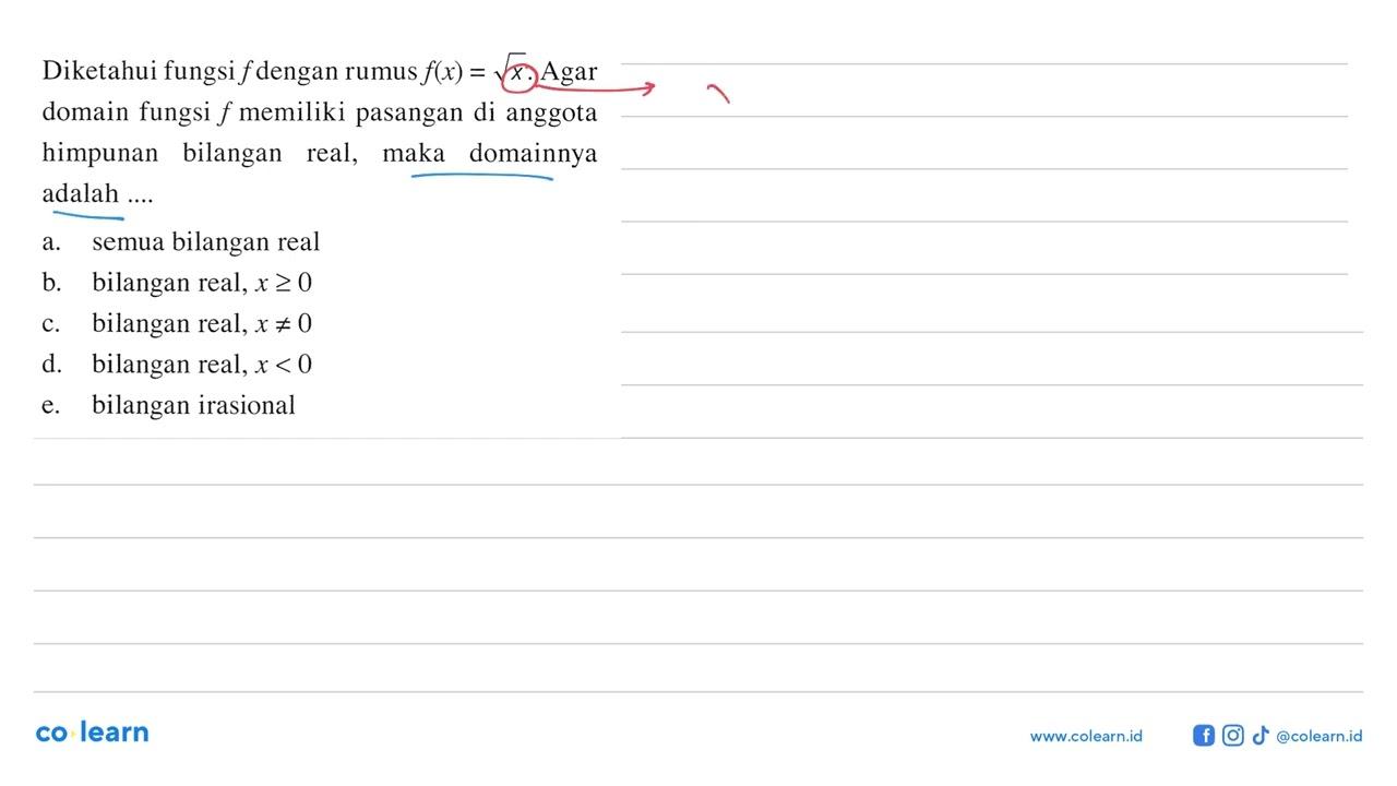 Diketahui fungsi f dengan rumus f(x)=akar(x) . Agar domain