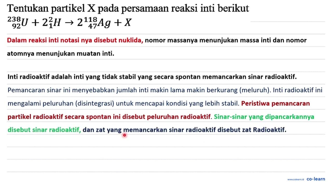 Tentukan partikel X pada persamaan reaksi inti berikut {