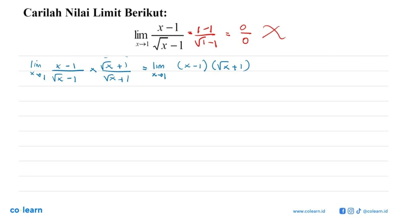 Carilah Nilai Limit Berikut: lim x->1 (x-1)/(akar(x)-1)