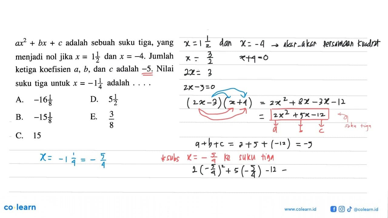 ax^2 + bx +c adalah sebuah suku tiga, yang menjadi nol jika