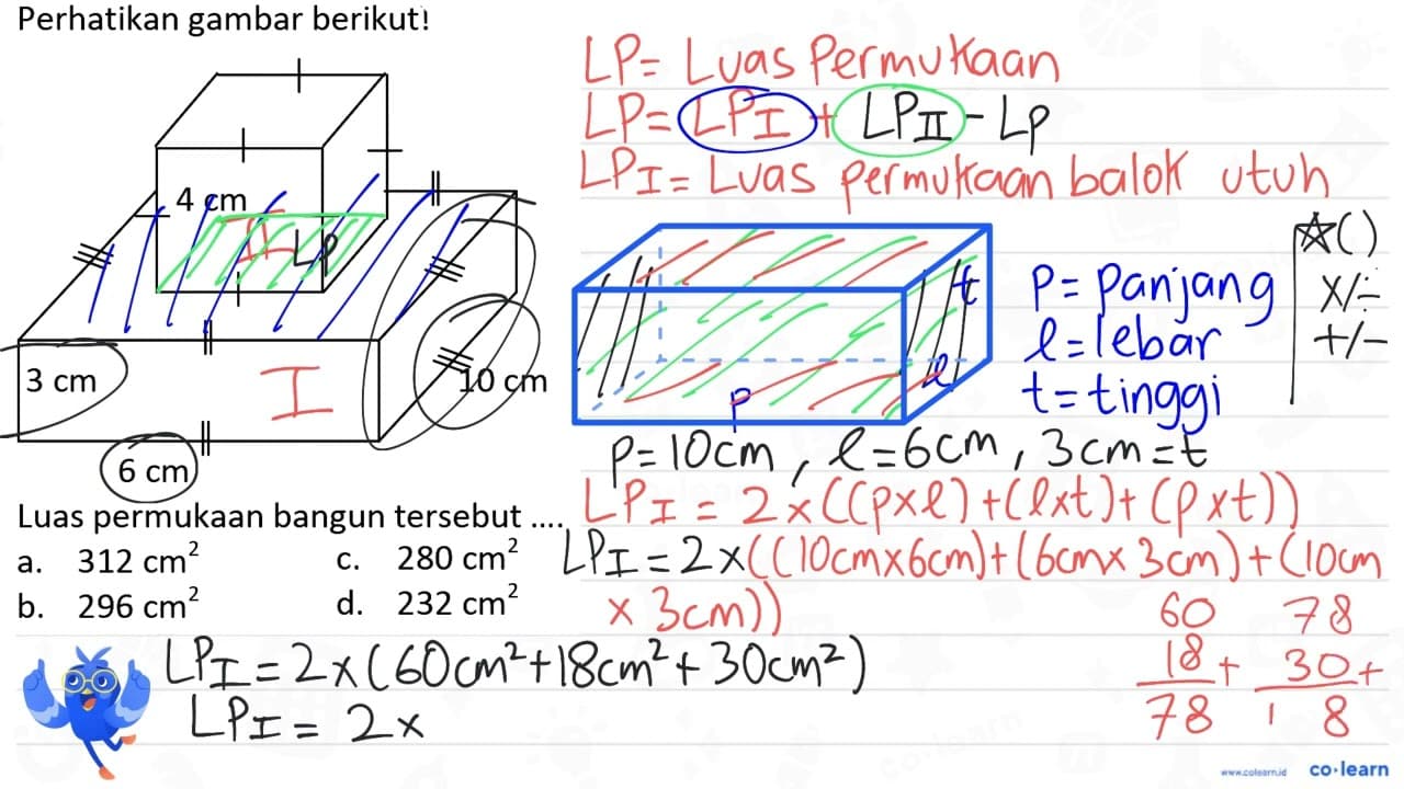 Perhatikan gambar berikut! Luas permukaan bangun tersebut