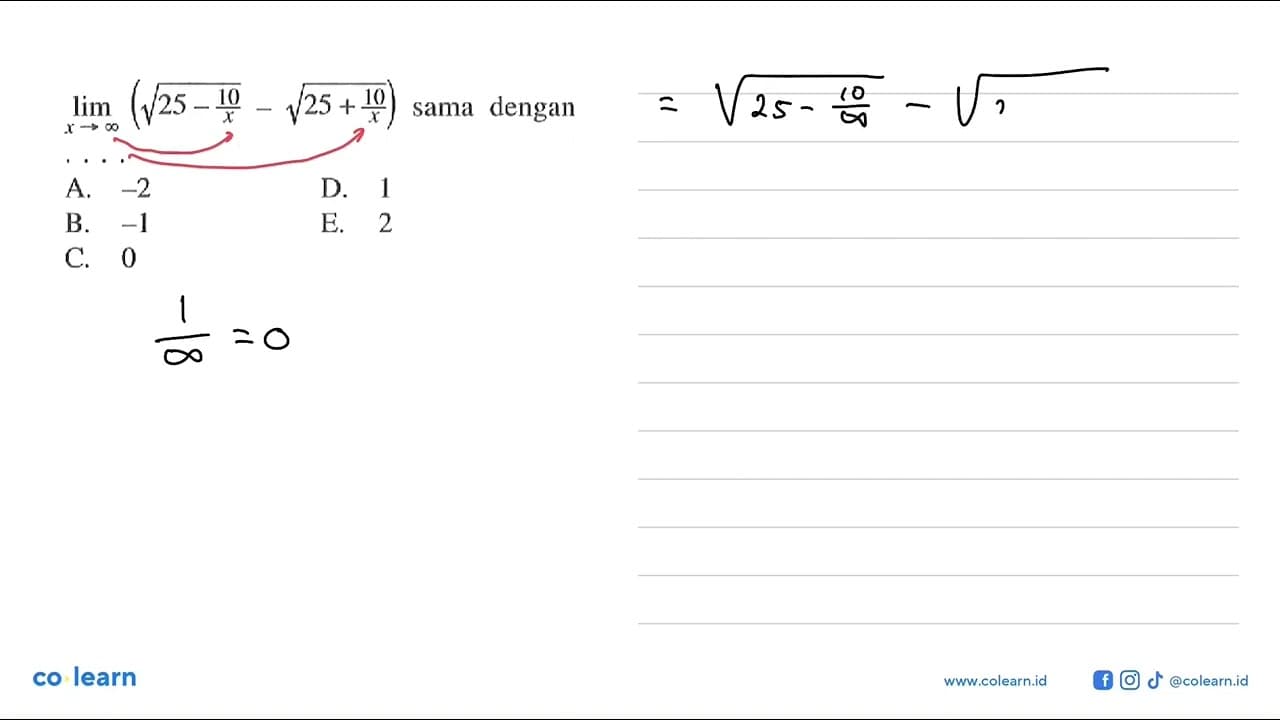 limx->tak hingga (akar(25-10/x)-akar(25+10/x)) sama dengan
