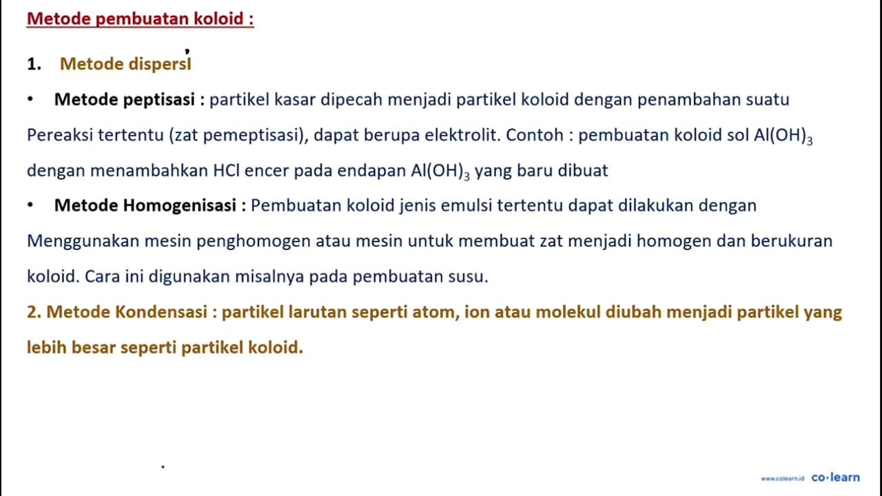 Pembuatan koloid dapat dilakukan dengan cara: 1. hidrolisis