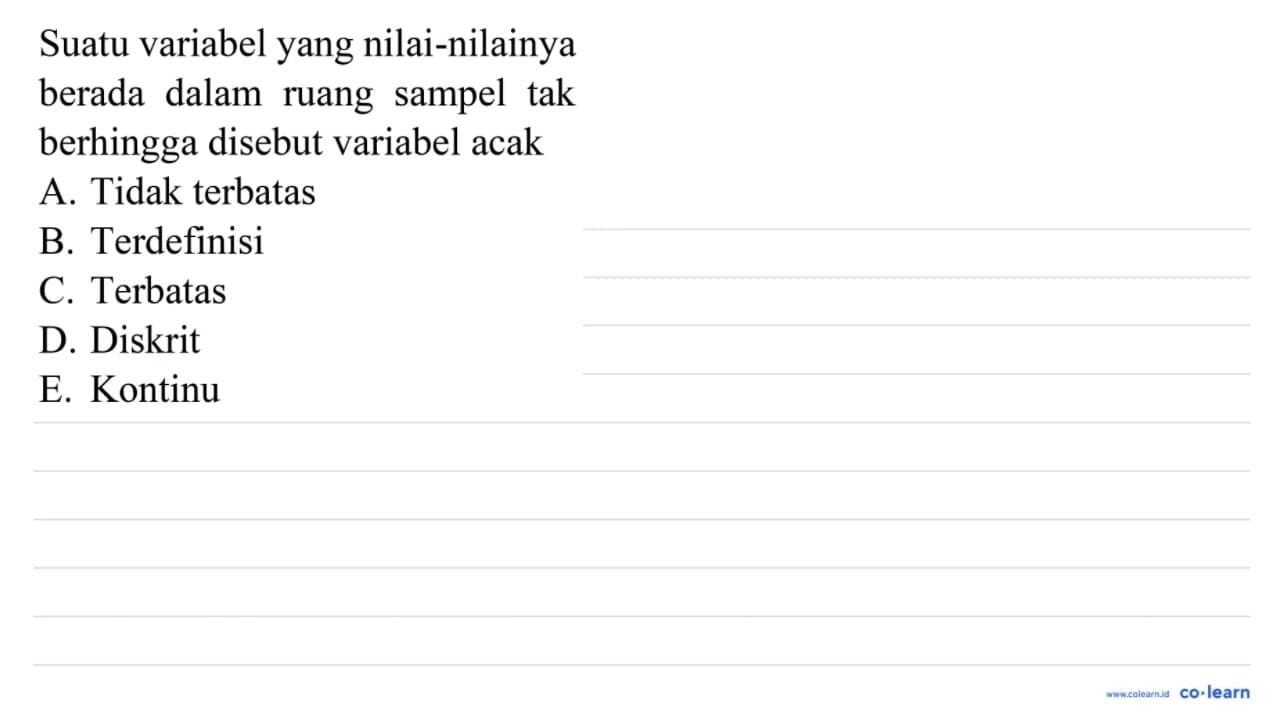 Suatu variabel yang nilai-nilainya berada dalam ruang