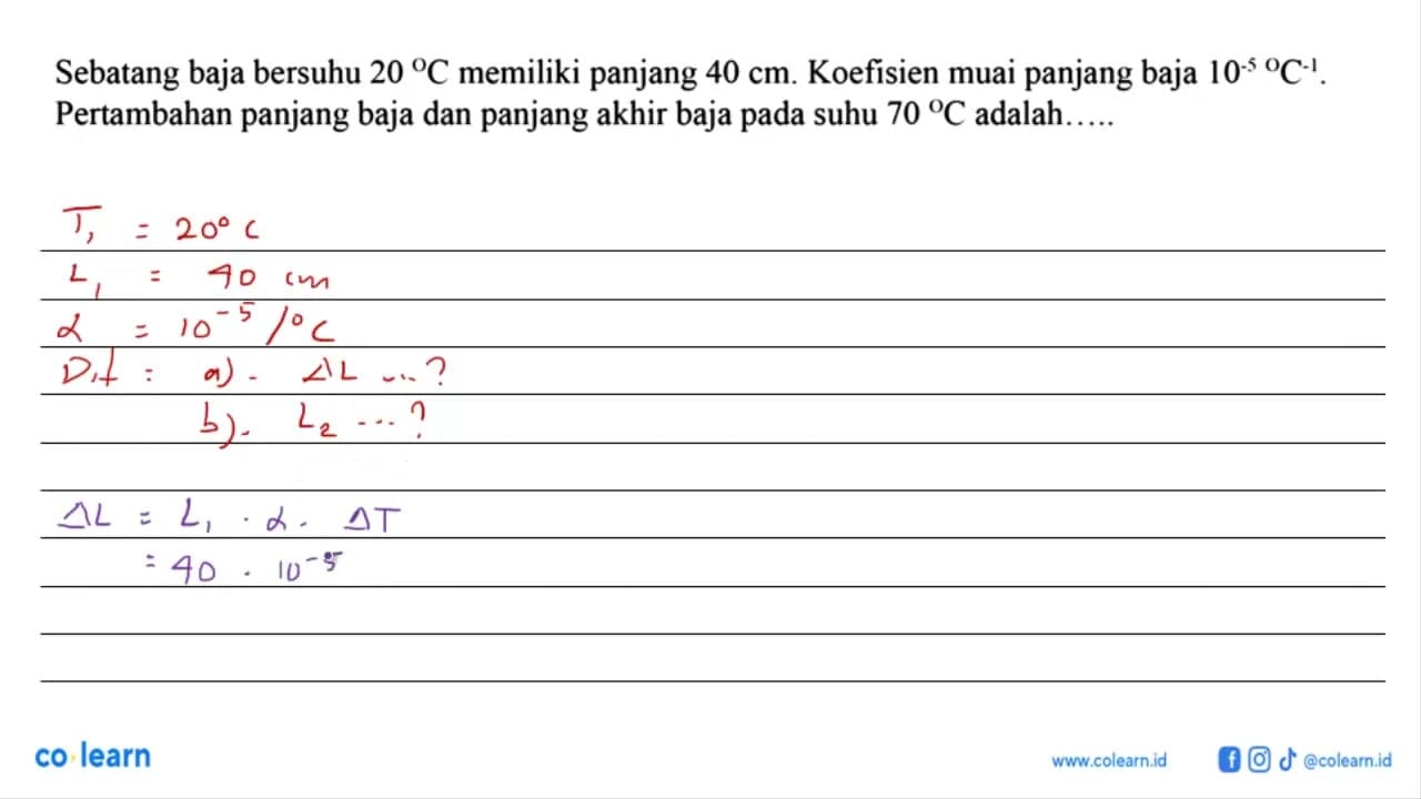 Sebatang baja bersuhu 20 C memiliki panjang 40 cm.