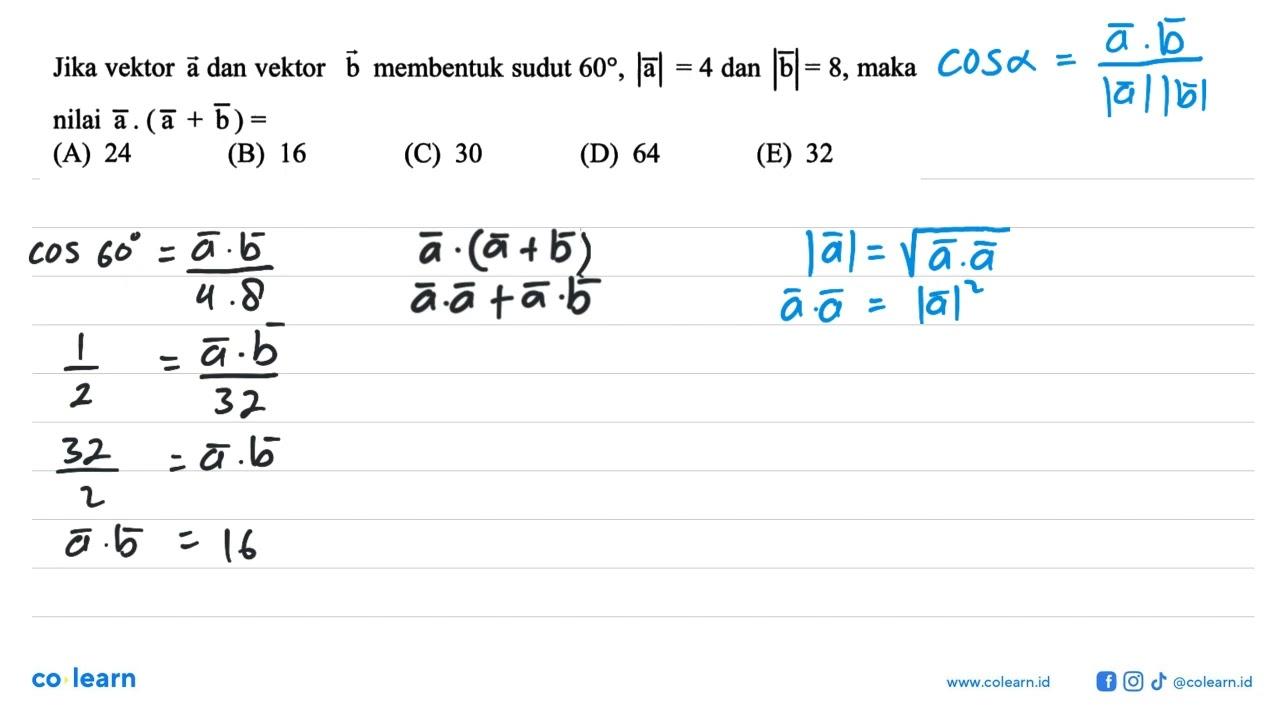 Jika vektor a dan vektor b membentuk sudut 60, |a|=4 dan