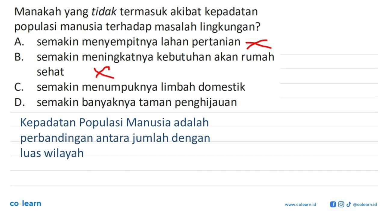 Manakah yang tidak termasuk akibat kepadatan populasi