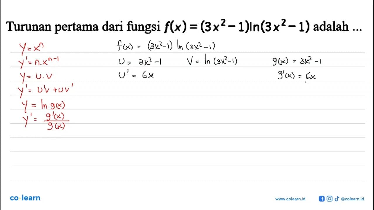 Turunan pertama dari fungsi f(x)=(3x^2-1)ln(3x^2-1) adalah