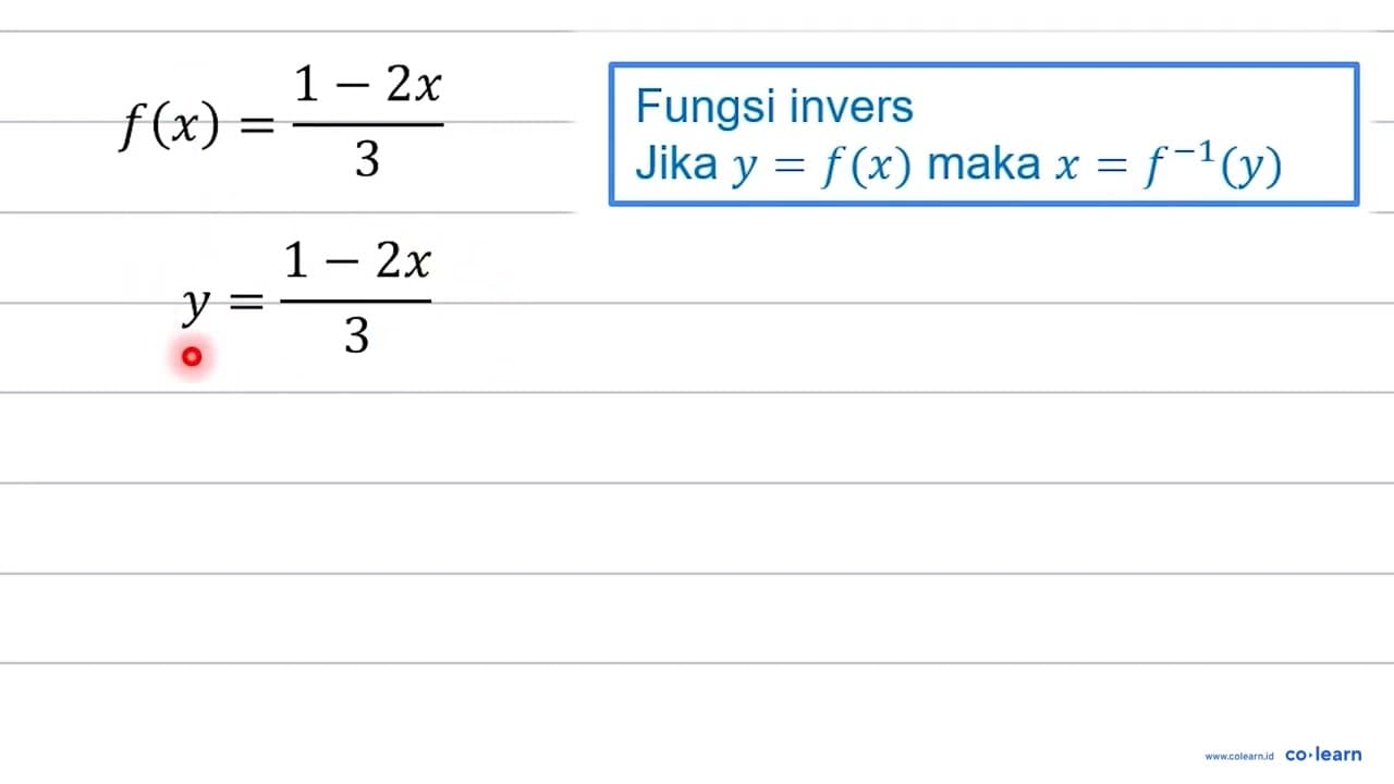 Diketahui f(x)=(1-2x)/3. Invers fungsi f(x) adalah