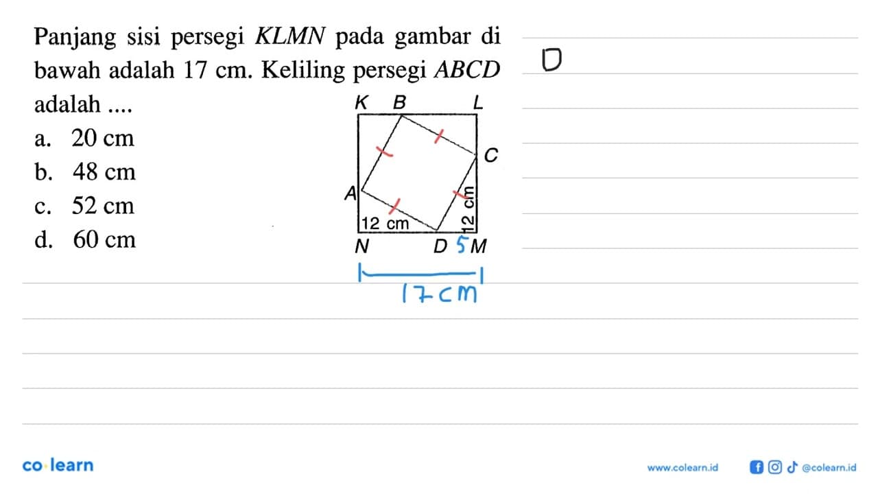 Panjang sisi persegi KLMN pada gambar di bawah adalah 17 cm