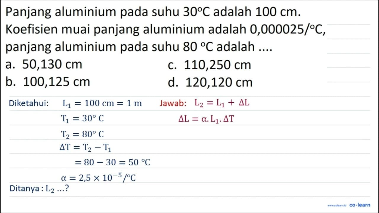 Panjang aluminium pada suhu 30 C adalah 100 cm . Koefisien