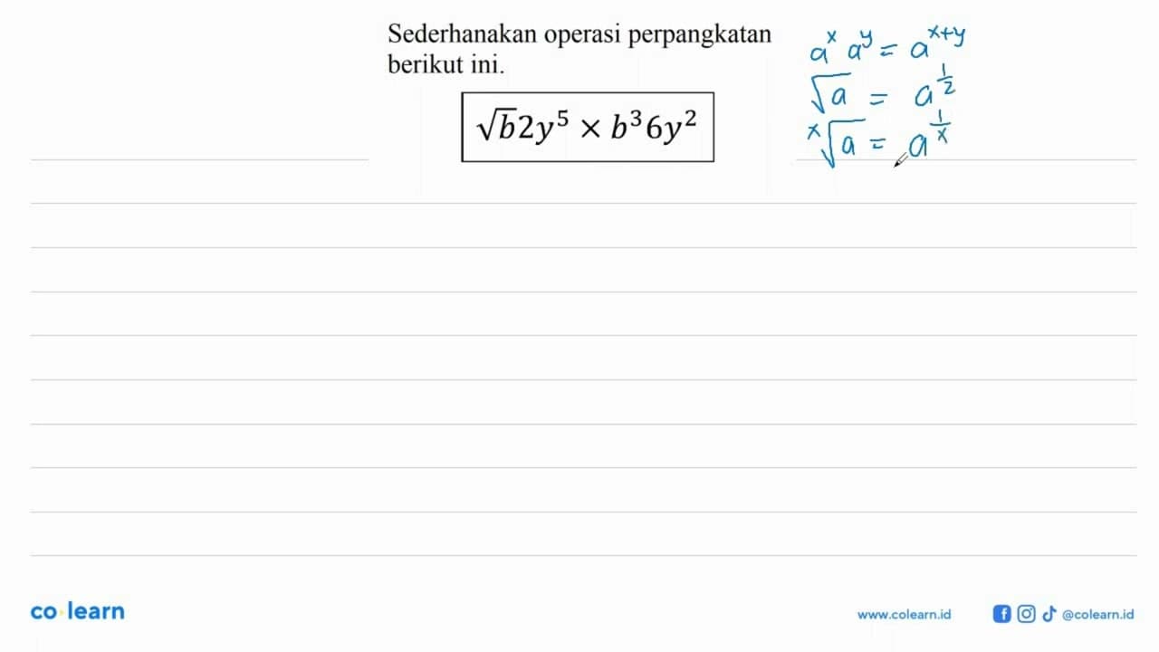 Sederhanakan operasi perpangkatan berikut ini. akar(b)2y^5