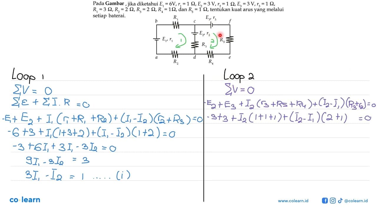 Pada Gambar, jika diketahui E1 = 6 V, r1 = 1 Ohm, E2 =3 V,