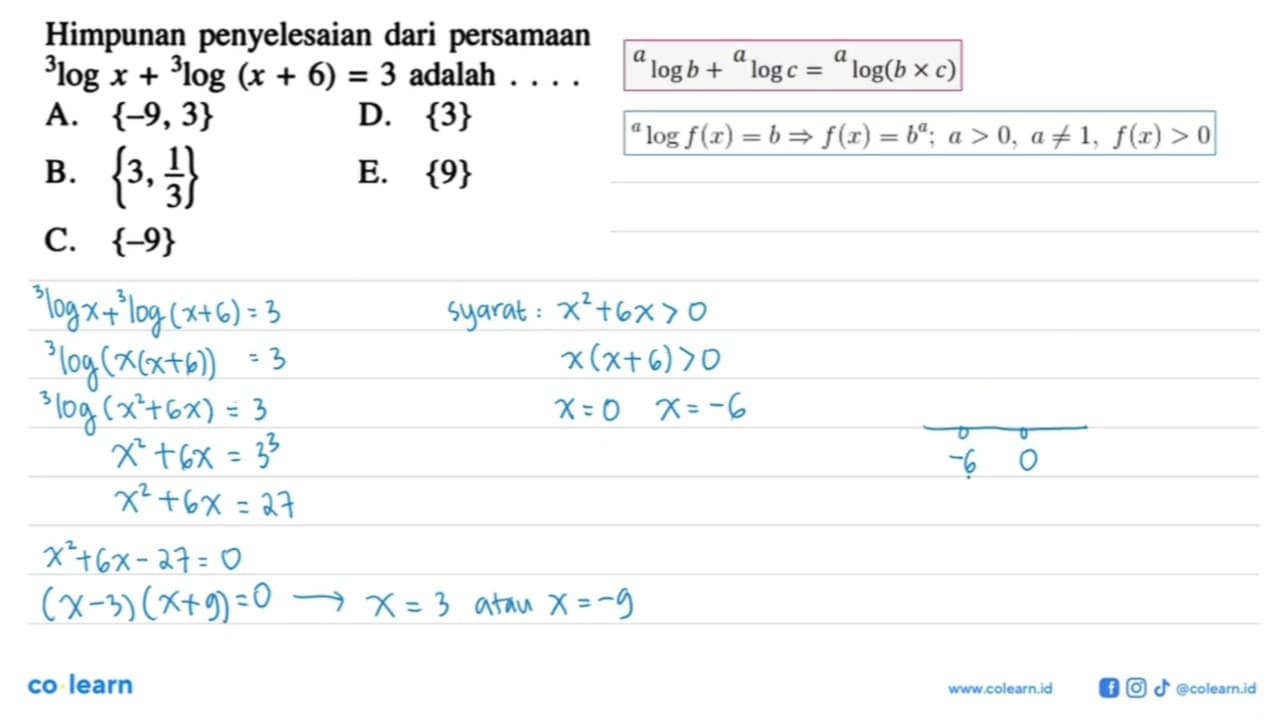 Himpunan penyelesaian dari persamaan 3logx +3log (x+6) = 3