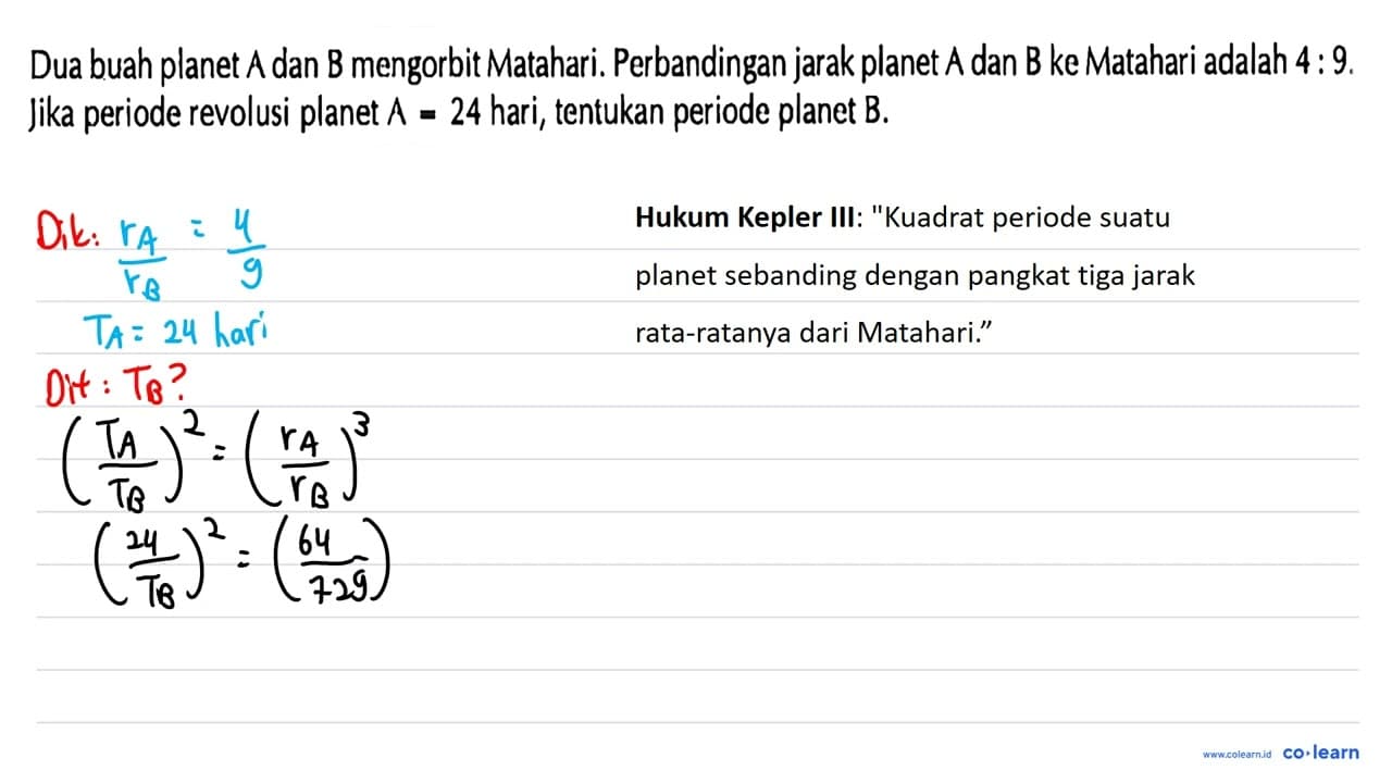 Dua buah planet A dan B mengorbit Matahari. Perbandingan