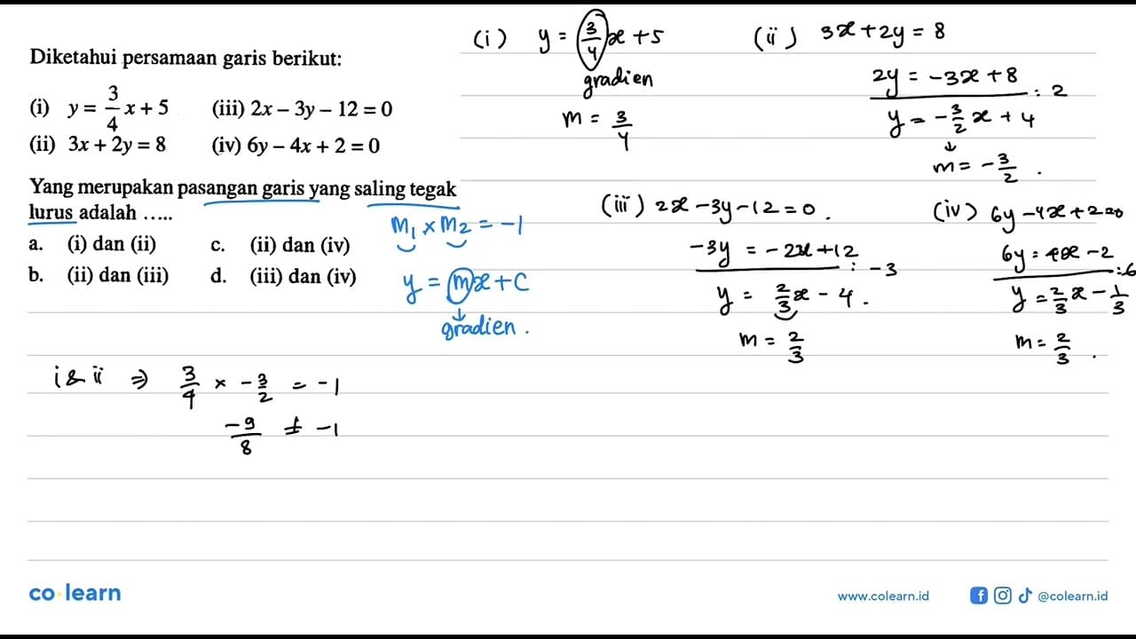 Diketahui persamaan garis berikut: (i) y = 3/4x + 5 (iii)