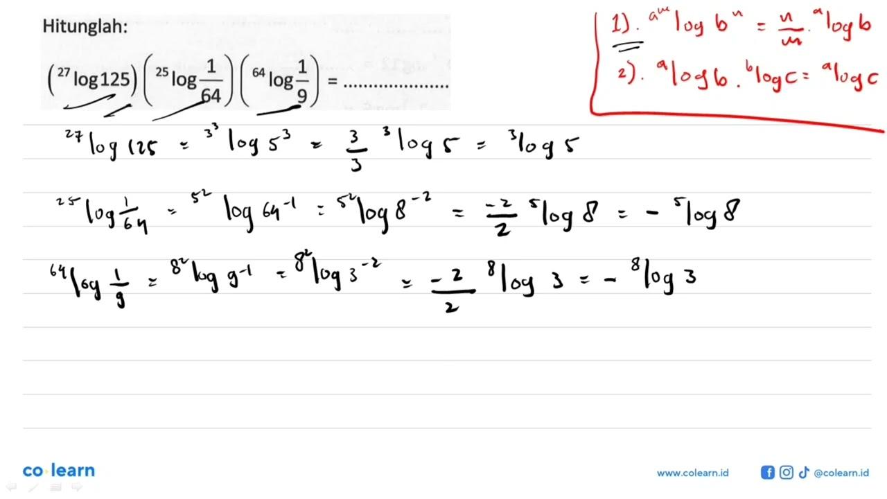 Hitunglah: (27log125)(25log(1/64))(64log(1/9))=