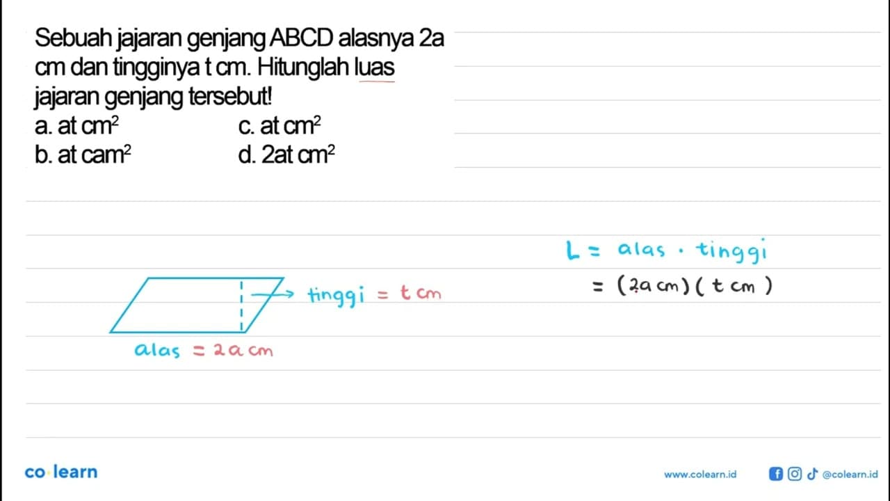 Sebuah jajaran genjang ABCD alasnya 2a cm dan tingginya t