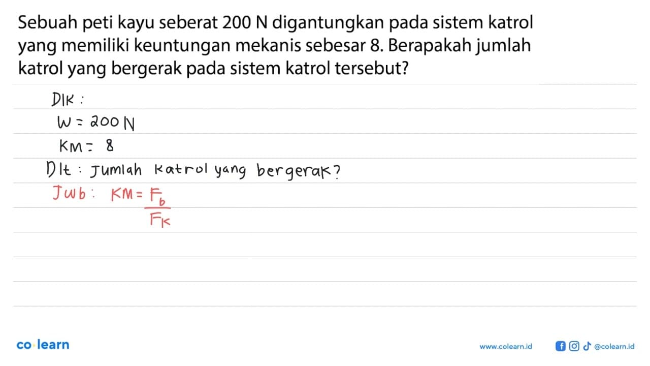 Sebuah peti kayu seberat 200 N digantungkan pada sistem