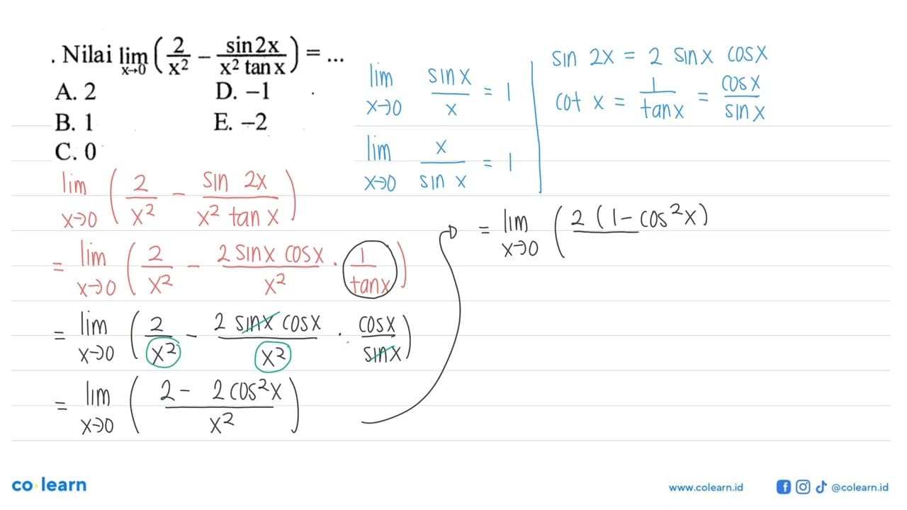 Nilai limit x->0 (2/x^2-(sin 2x)/(x^2 tanx))=...