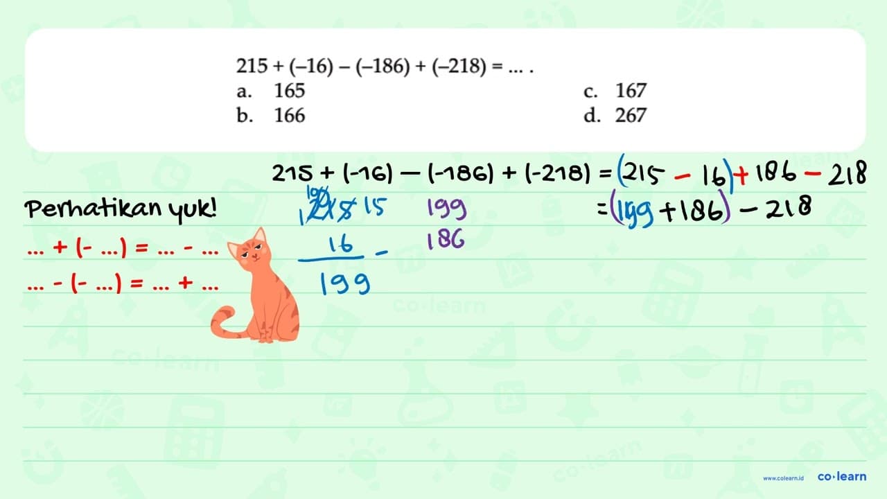 215 + (-16) - (-186) + (-218) = ... .