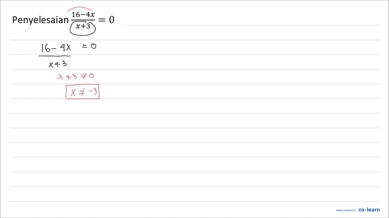 Penyelesaian (16-4 x)/(x+3)=0