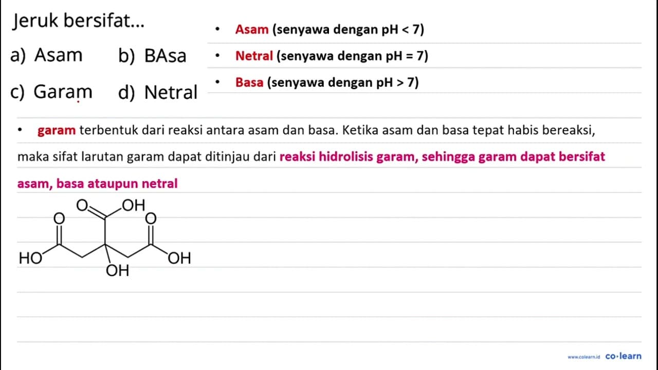 Jeruk bersifat... a) Asam b) BAsa c) Garam d) Netral