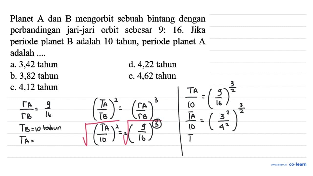 Planet A dan B mengorbit sebuah bintang dengan perbandingan