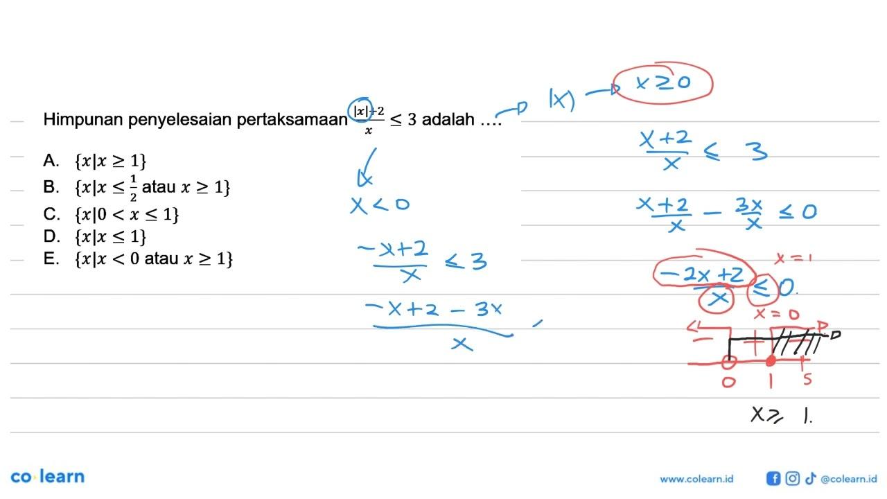 Himpunan penyelesaian pertaksamaan (|x|+2)/x <= 3 adalah