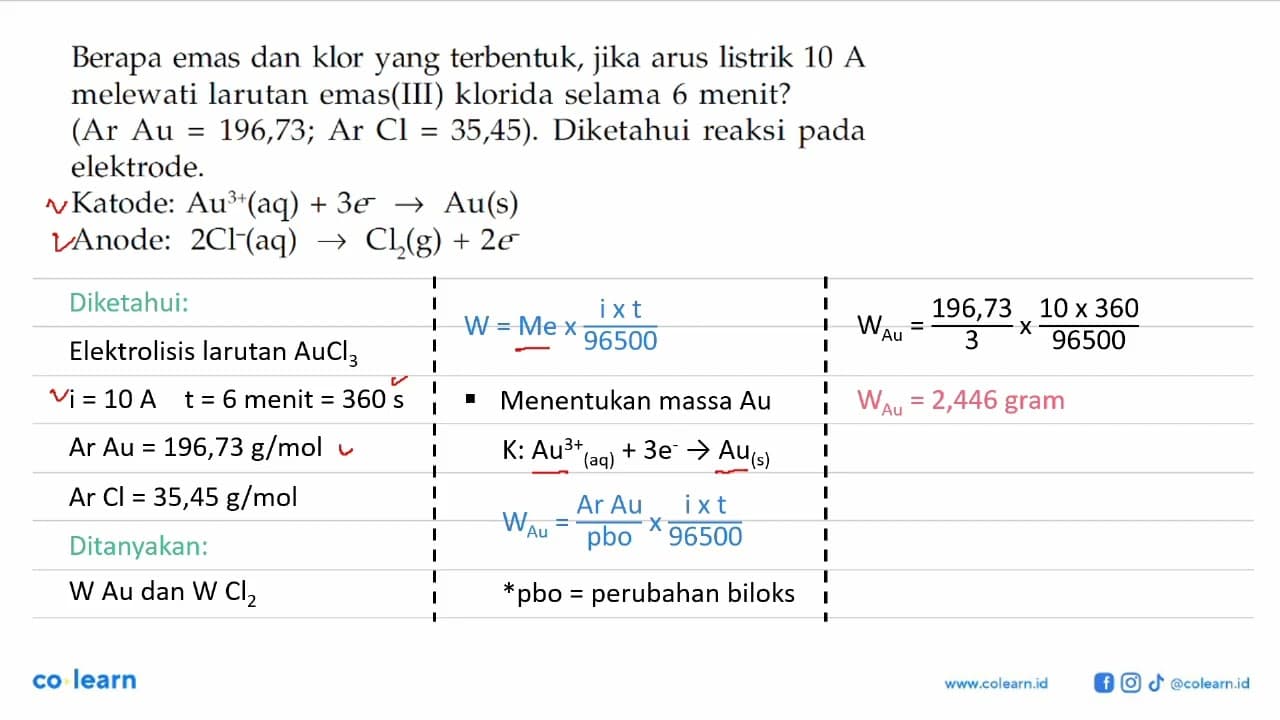 Berapa emas dan klor yang terbentuk, jika arus listrik 10 A