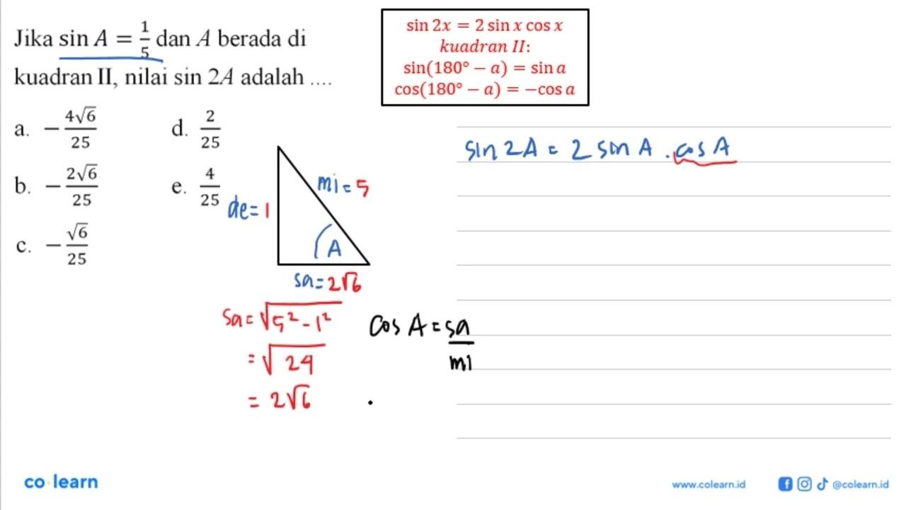 Jika sin A=1/5 dan A berada di kuadran II, nilai sin 2A