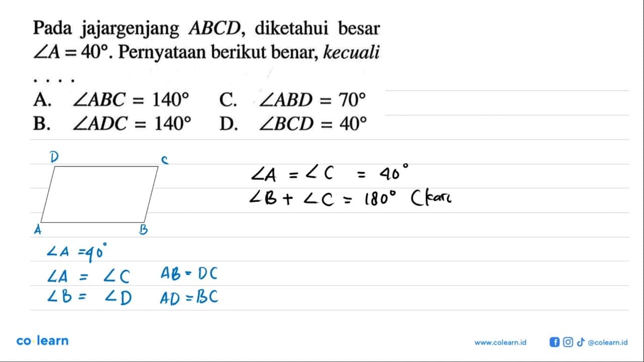 Pada jajargenjang ABCD, diketahui besar sudut A=40.